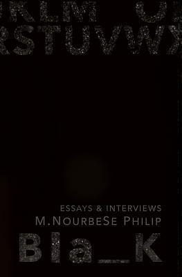 Blank: Interviews and Essays by M. NourbeSe Philip