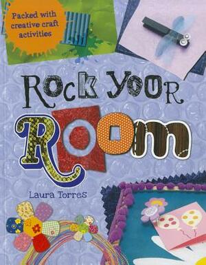 Rock Your Room by Laura Torres