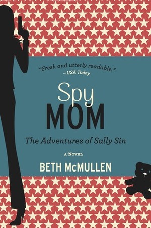 Spy Mom by Beth McMullen