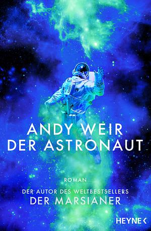 Der Astronaut by Andy Weir