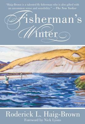 Fisherman's Winter by Roderick L. Haig-Brown, Nick Lyons