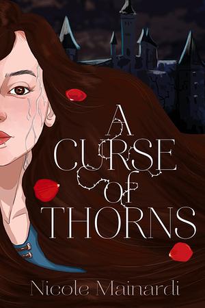 A Curse of Thorns by Nicole Mainardi