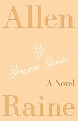 By Berwen Banks by Allen Raine