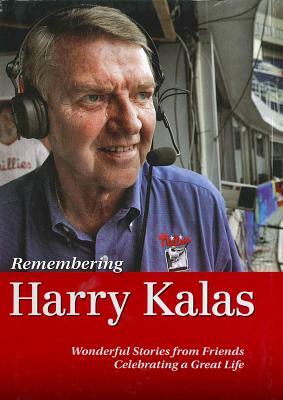 Remembering Harry Kalas by Rich Wolfe