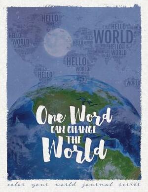 One Word Can Change The World by Annette Bridges