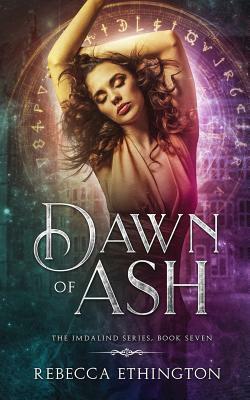 Dawn of Ash by Rebecca Ethington
