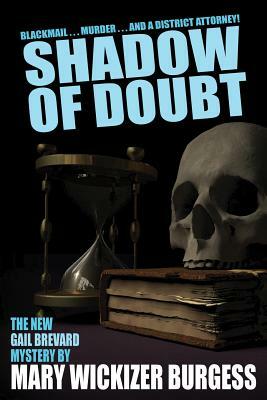 Shadow of Doubt: A Gail Brevard Mystery by Mary Wickizer Burgess