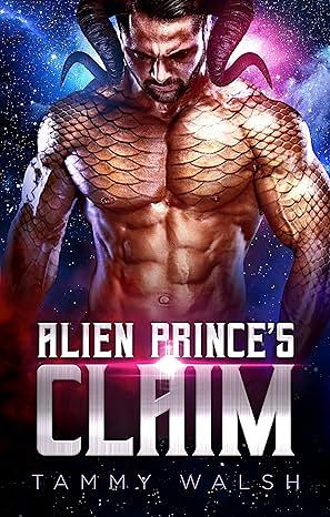 Alien Prince's Claim by Tammy Walsh