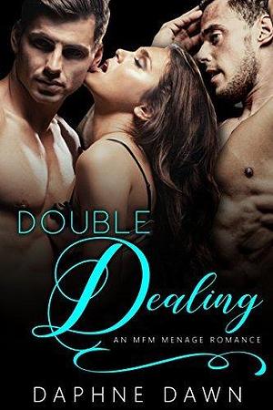 Double Dealing by Daphne Dawn, Daphne Dawn