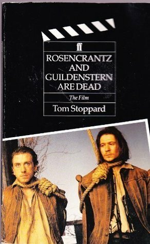 Rosencrantz and Guildenstern Are Dead: the film by Tom Stoppard