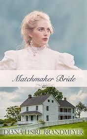 Matchmaker Brides: Small Town Brides by Diana Lesire Brandmeyer