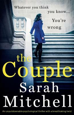 The Couple: An unputdownable psychological thriller with a breathtaking twist by Sarah Mitchell