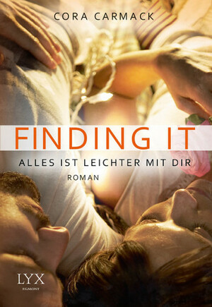 Finding it - Alles ist leichter mit dir by Cora Carmack