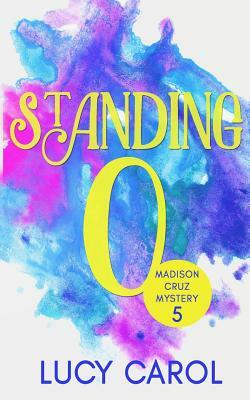Standing O by Lucy Carol