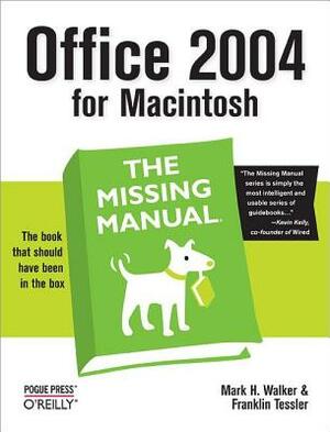 Office 2004 for Macintosh by Mark H. Walker, Franklin Tessler, Paul Berkowitz