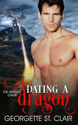 Dating A Dragon by Georgette St Clair