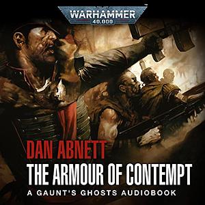 The Armour of Contempt by Dan Abnett