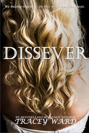 Dissever by Tracey Ward