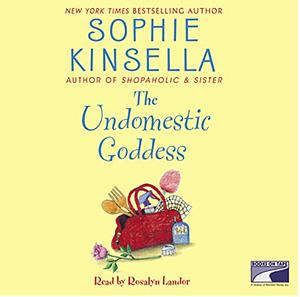 The Undomestic Goddess by Sophie Kinsella