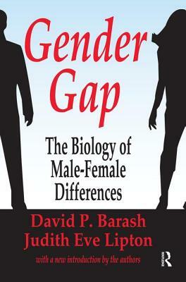 Gender Gap: How Genes and Gender Influence Our Relationships by Judith Eve Lipton, David P. Barash