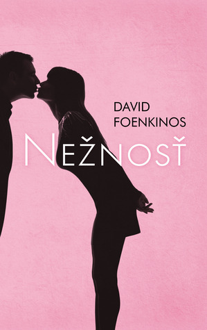 Nežnosť by David Foenkinos, Marta Činovská