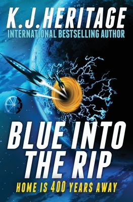 Blue Into The Rip by K. J. Heritage