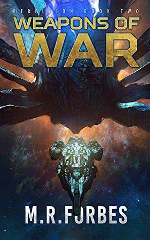 Weapons of War by M.R. Forbes