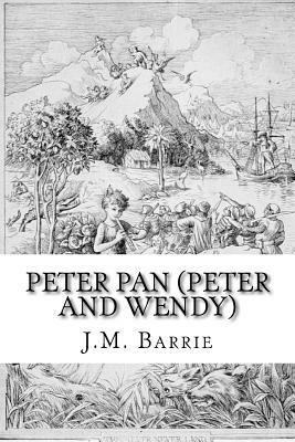 Peter Pan (Peter and Wendy) by J.M. Barrie