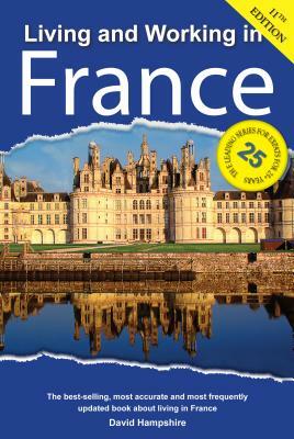 Living and Working in France: A Survival Handbook by David Hampshire