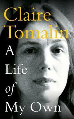 A Life of My Own by Claire Tomalin