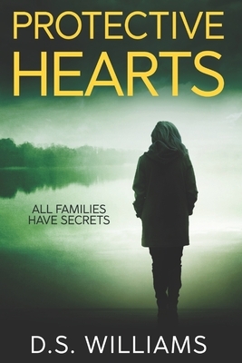 Protective Hearts: Large Print Edition by D. S. Williams