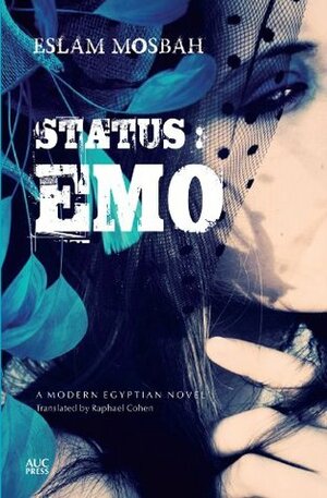 Status: Emo (Modern Arabic Literature) by Eslam Mosbah, Raphael Cohen