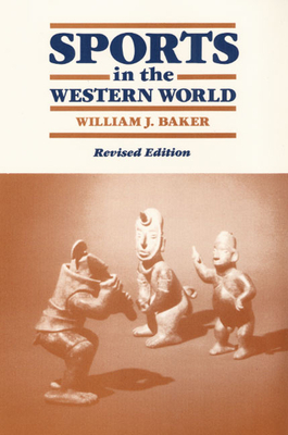 Sports in the Western World by William J. Baker