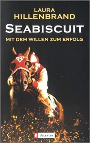 Seabiscuit: Mit Dem Willen Zum Erfolg by Laura Hillenbrand