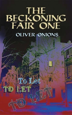 The Beckoning Fair One by Oliver Onions