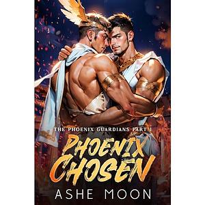 Phoenix Chosen by Ashe Moon