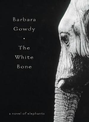 The White Bone by Barbara Gowdy