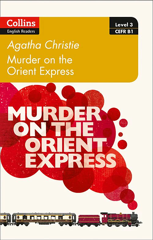 Collins Agatha Christie ELT Readers - Murder on the Orient Express by Agatha Christie