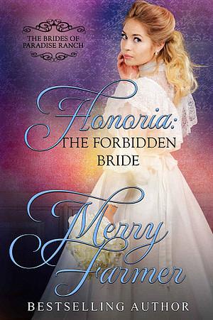 Honoria: The Forbidden Bride by Merry Farmer