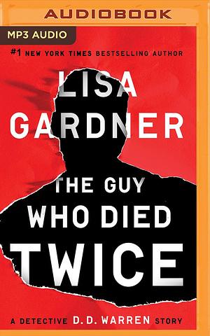 Guy Who Died Twice, The by Lisa Gardner, Kirsten Potter