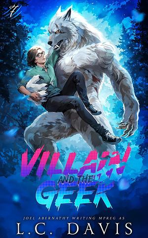 Villain and the Geek 2 by Joel Abernathy, L.C. Davis, L.C. Davis