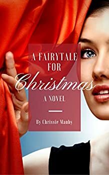 A Fairytale for Christmas by Chrissie Manby