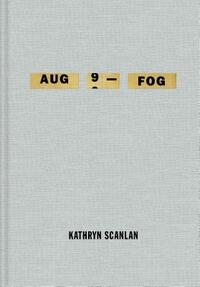 Aug 9 - Fog by Kathryn Scanlan