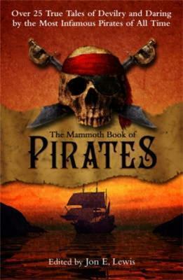 The Mammoth Book of Pirates by Jon E. Lewis