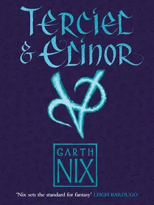 Terciel & Elinor by Garth Nix