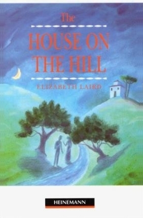The House On The Hill by Elizabeth Laird