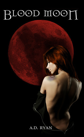 Blood Moon by A.D. Ryan