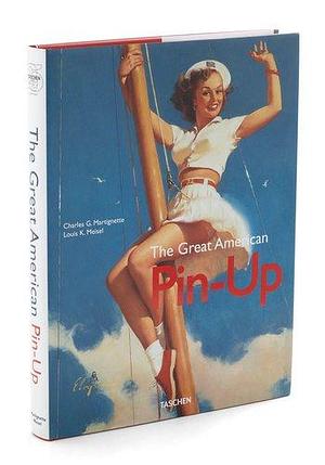 The Great American Pin-up by Charles G. Martignette