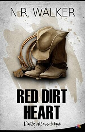 Red Dirt Heart - L'intégrale by Julianne Nova, N.R. Walker, Camille Wright