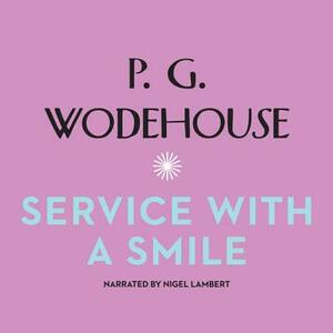 Service with a Smile by P.G. Wodehouse